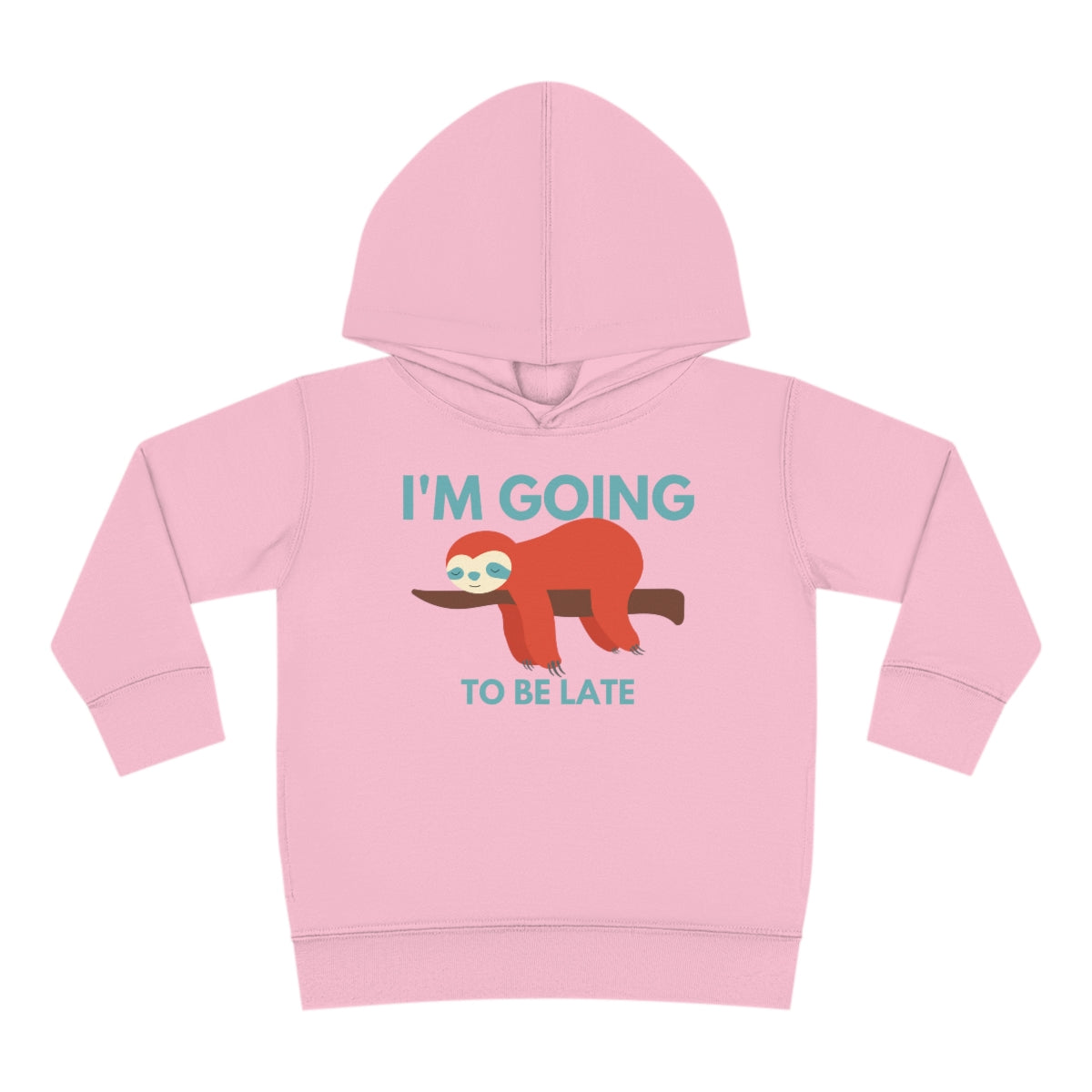I'm Going to be Late Toddler Pullover Fleece Hoodie