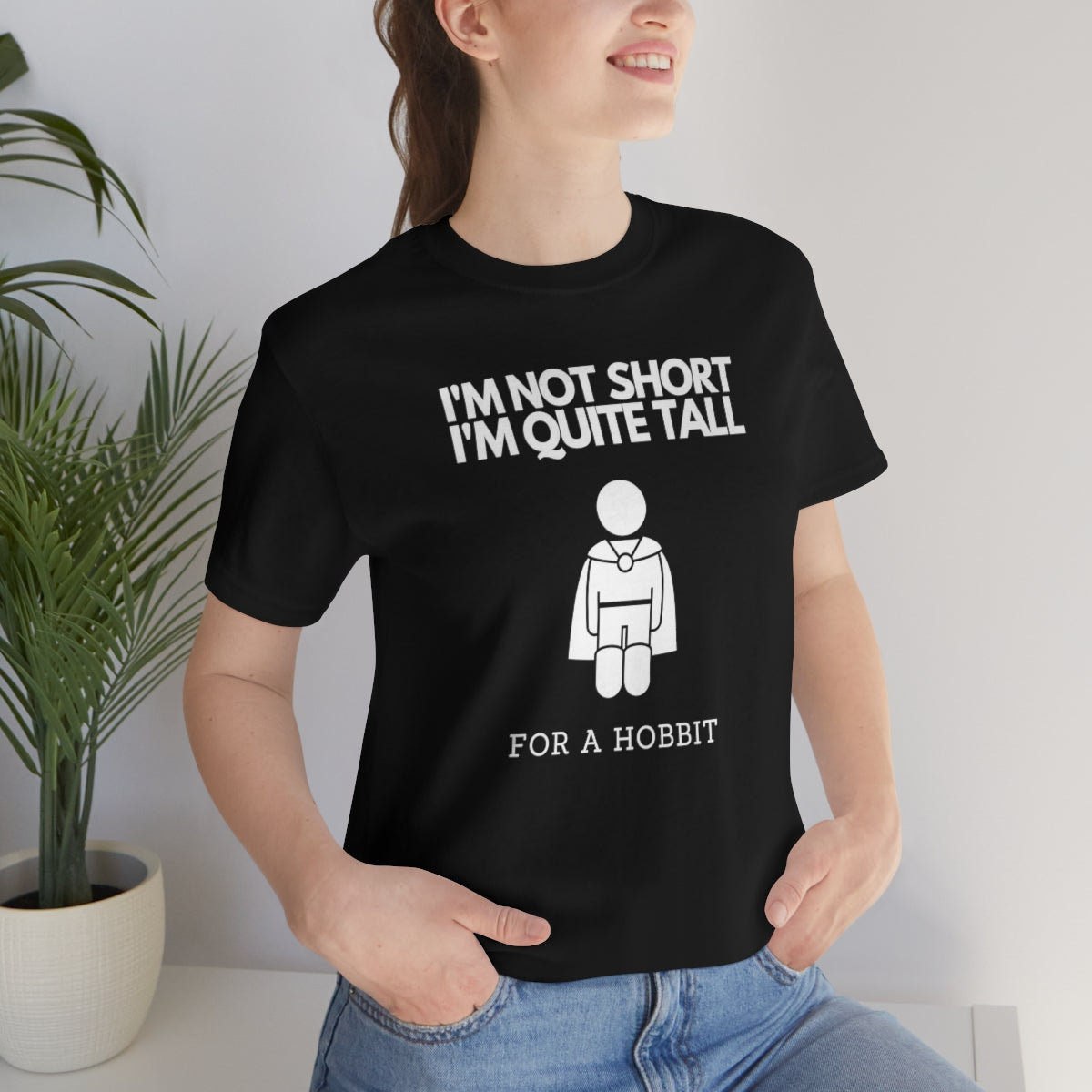 I'm Not Short I'm Quite Tall for a Hobbit Unisex Short Sleeve T-Shirt