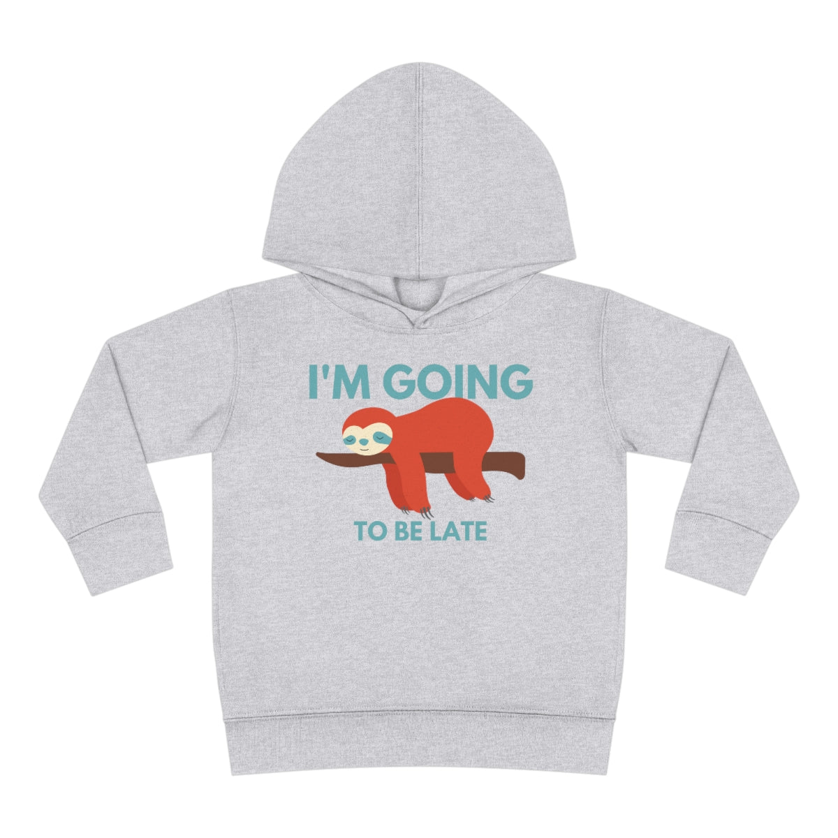 I'm Going to be Late Toddler Pullover Fleece Hoodie