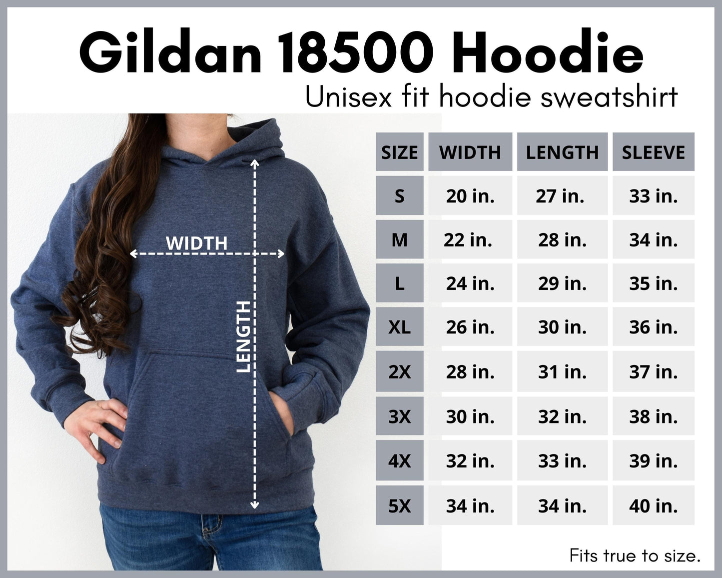 Gildan 18500 unisex fit hoodie sweatshirt. Fits true to size
Size Width Length Sleeve
S        20in  27in      33in 
M       22in  28in      34in 
L       24in   29in      35in
XL     26in  30in      36in
2XL   28in  31in       37in
3XL   30in  32in