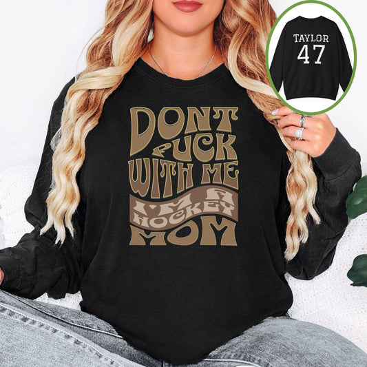 Personalized Funny Hockey Mom Sweatshirt, Hockey Mom Gift, Unisex Crewneck Sweatshirt for Women, Don't Puck with Me I'm a Hockey Mom Sweater