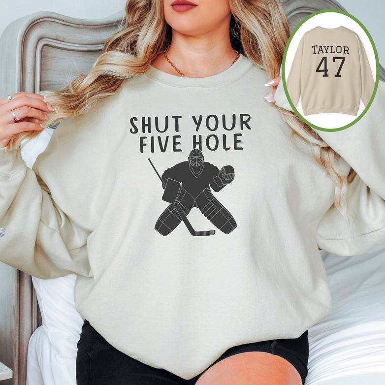 Personalized Funny Hockey Shirt, Shut Your Five Hole Hockey Goalie Sweatshirt, Unisex Crewneck Hockey Goalie Gift Sweater Hockey Player Gift