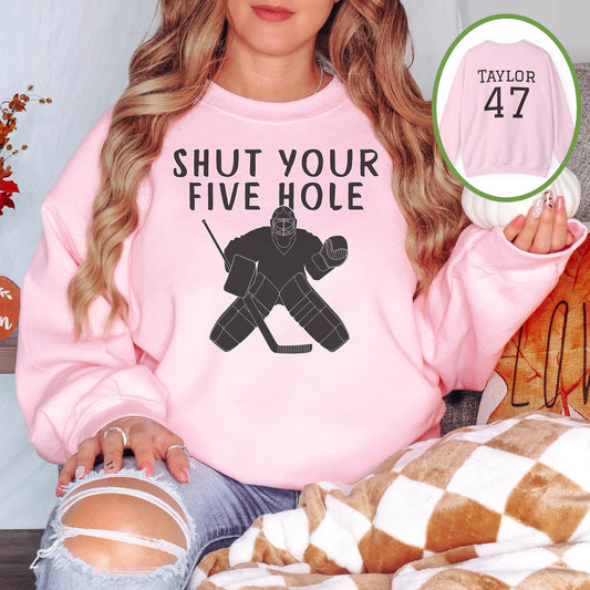 Personalized Funny Hockey Shirt, Shut Your Five Hole Hockey Goalie Sweatshirt, Unisex Crewneck Hockey Goalie Gift Sweater Hockey Player Gift