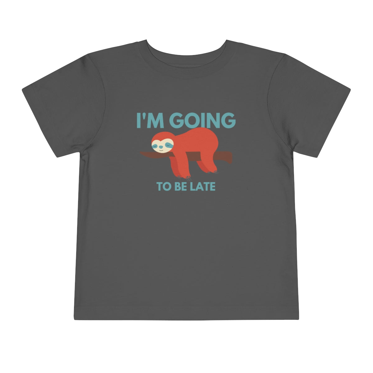 I'm Going to be Late Toddler Short Sleeve T-Shirt