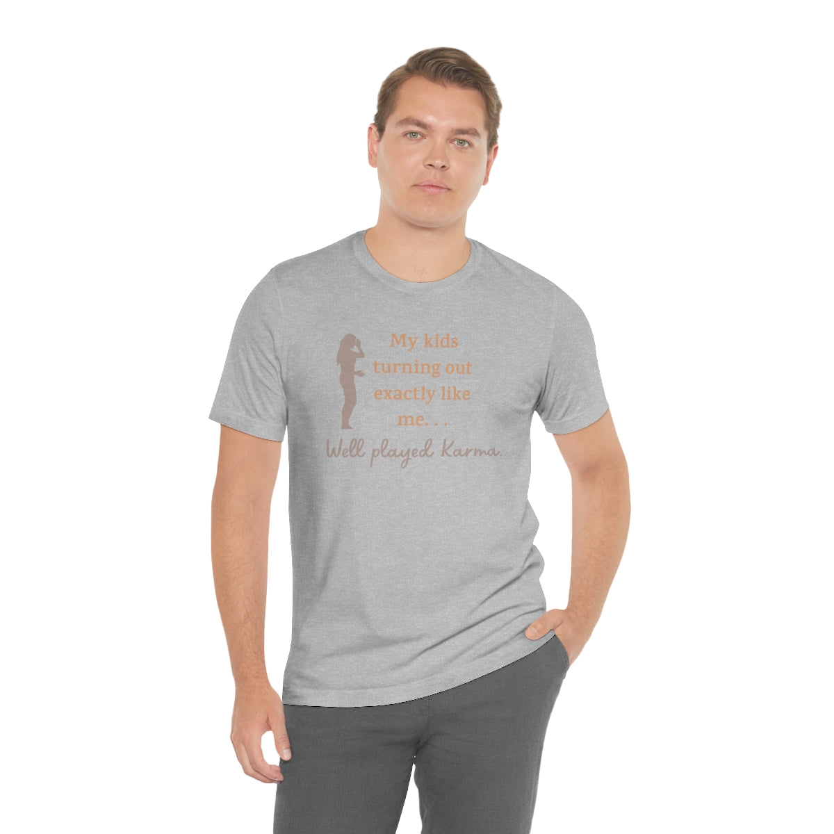 My Kids Turning Out Exactly Like Me, Well Player Karma Funny Mother's Day Gift Unisex Jersey Short Sleeve T-Shirt