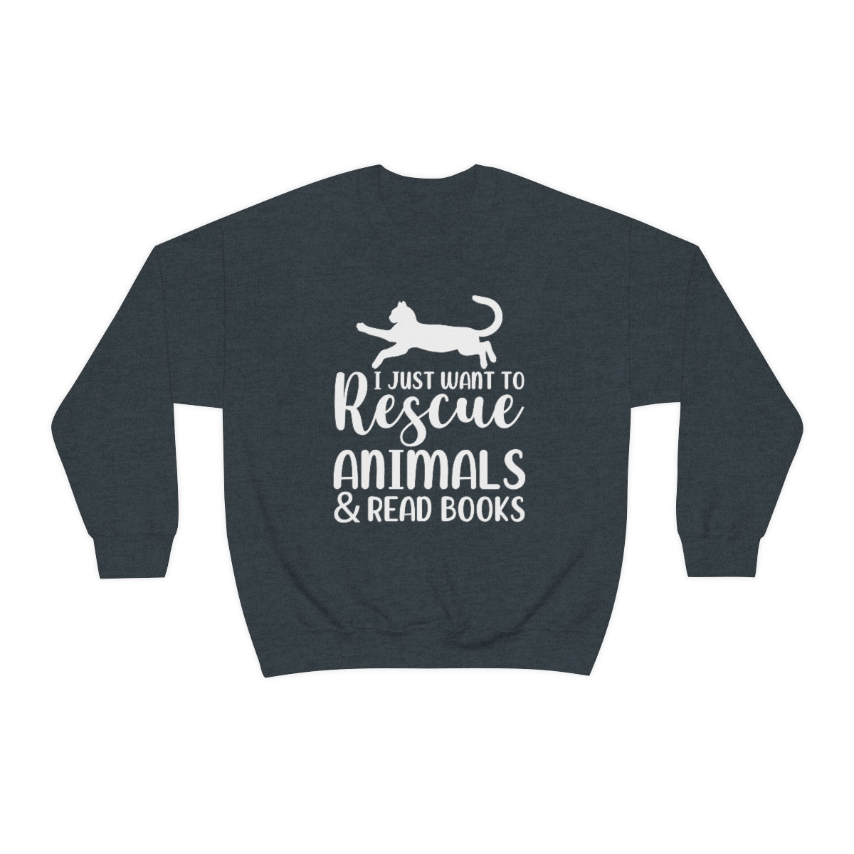 I Just Want to Rescue Animals and Read Books Unisex Crew Sweatshirt