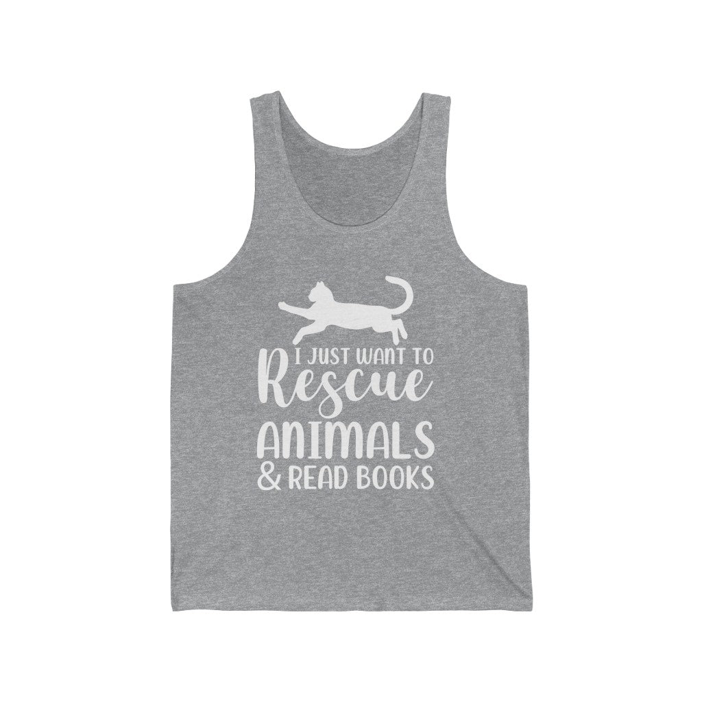 I Just Want to Rescue Animals and read Books Unisex Jersey Tank Top