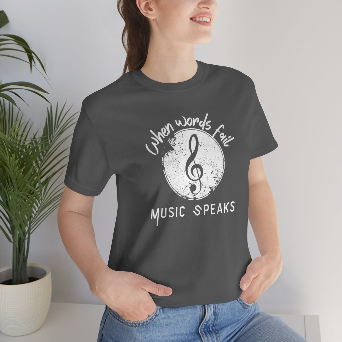 When Words Fail Music Speaks Unisex Jersey Short Sleeve T-Shirt