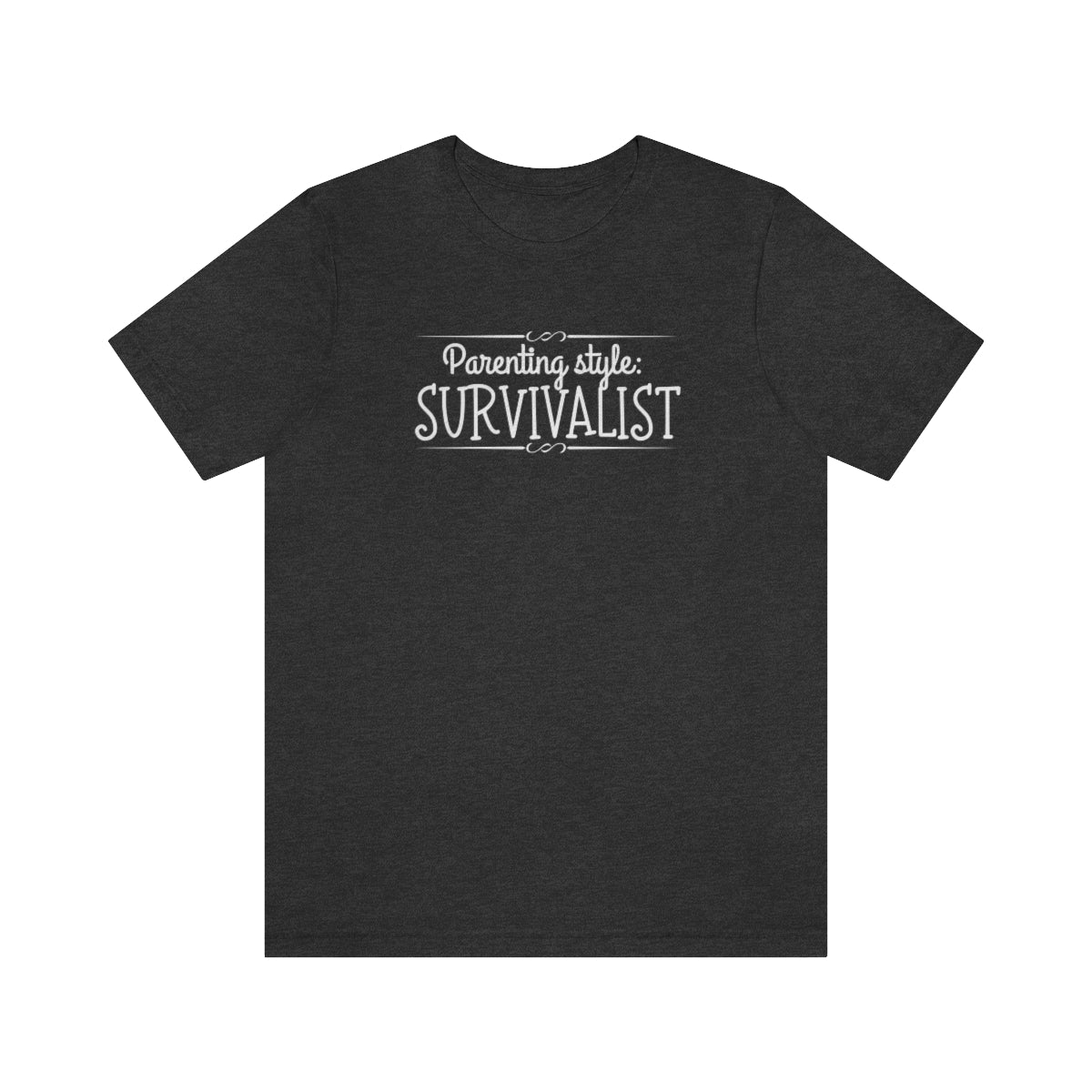 Parenting Style: Survivalist Funny Unisex Jersey Short Sleeve T-Shirt