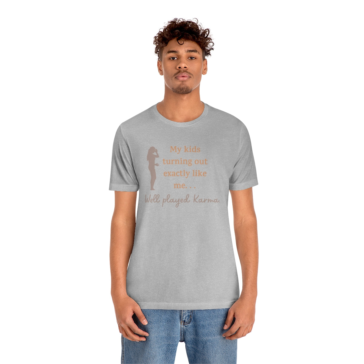 My Kids Turning Out Exactly Like Me, Well Player Karma Funny Mother's Day Gift Unisex Jersey Short Sleeve T-Shirt