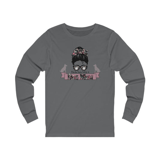 Kind of Busy Being a Dog Mom Unisex Jersey Long Sleeve T-Shirt