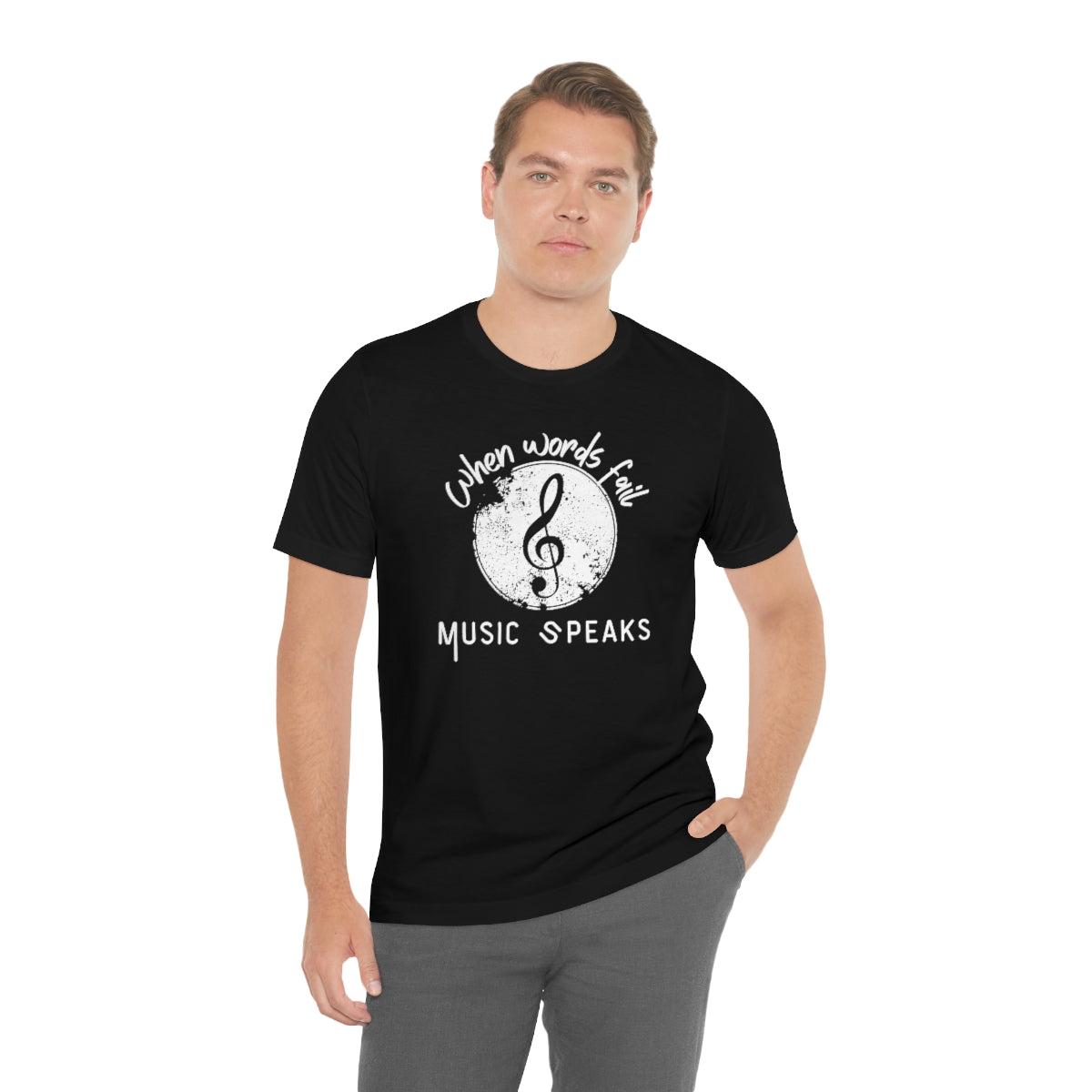 When Words Fail Music Speaks Unisex Jersey Short Sleeve T-Shirt