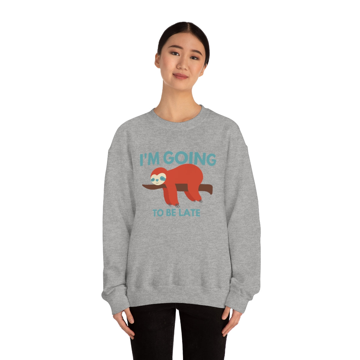 I'm Going to be Late Unisex Crew Sweatshirt