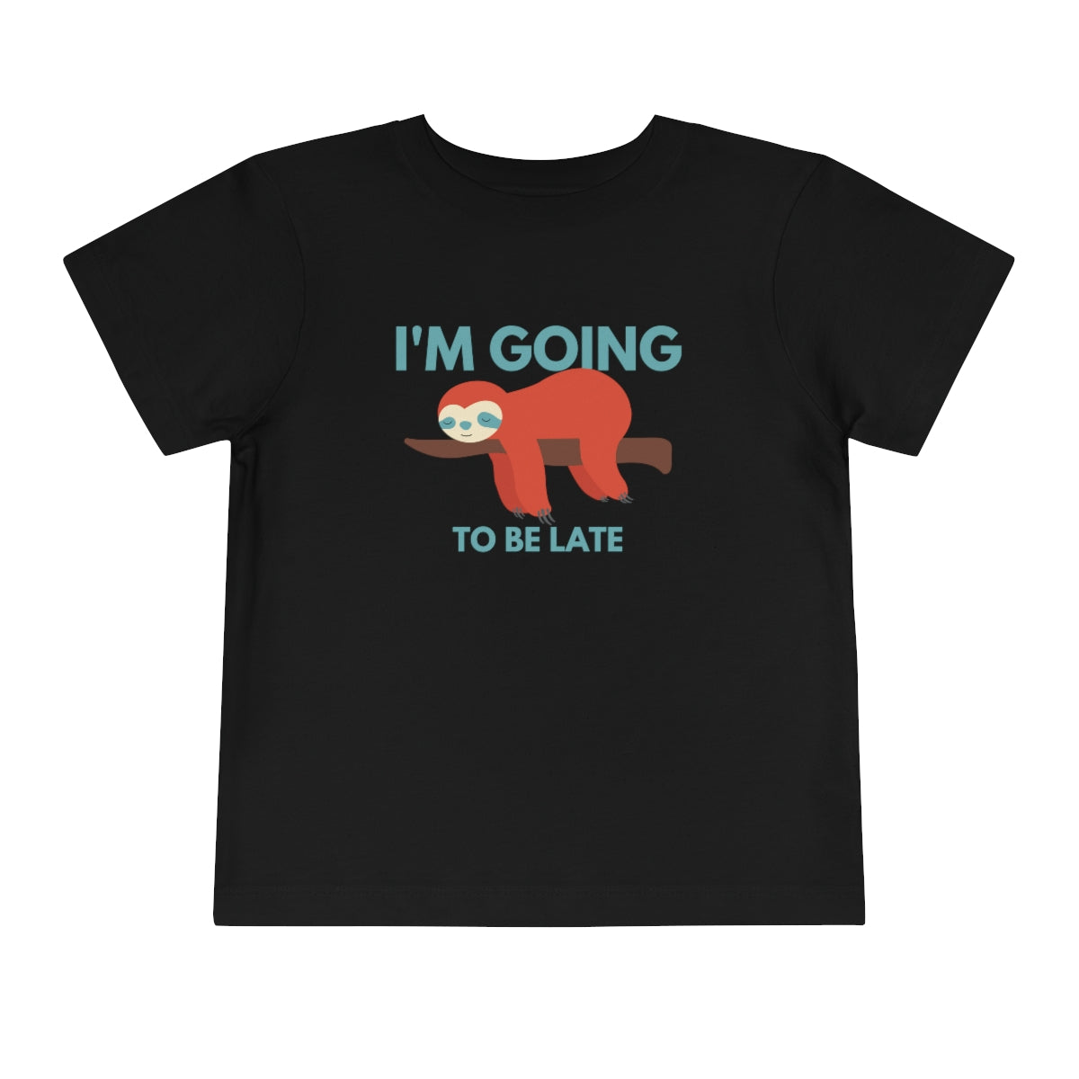 I'm Going to be Late Toddler Short Sleeve T-Shirt