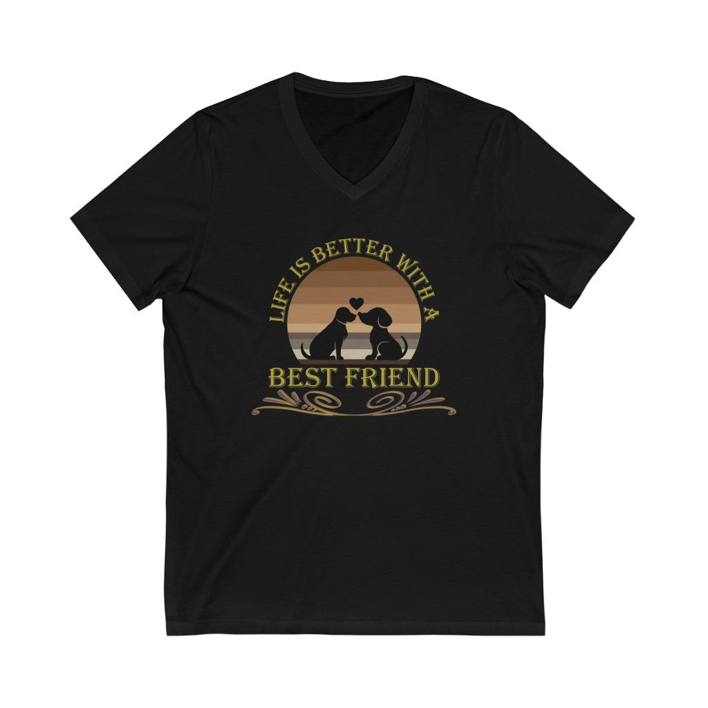 Life is Better With a Best Friend Animal Rescue Unisex Jersey Short Sleeve V-Neck T-Shirt