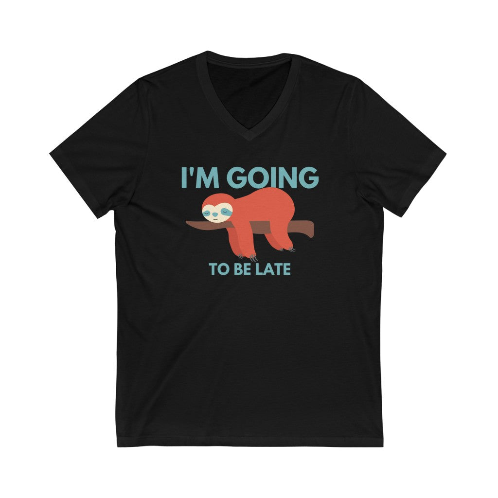 I'm Going to be Late Unisex Jersey Short Sleeve V-Neck T-Shirt