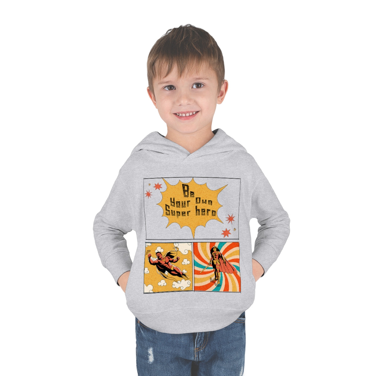 Be Your Own Super Hero Toddler Pullover Fleece Hoodie