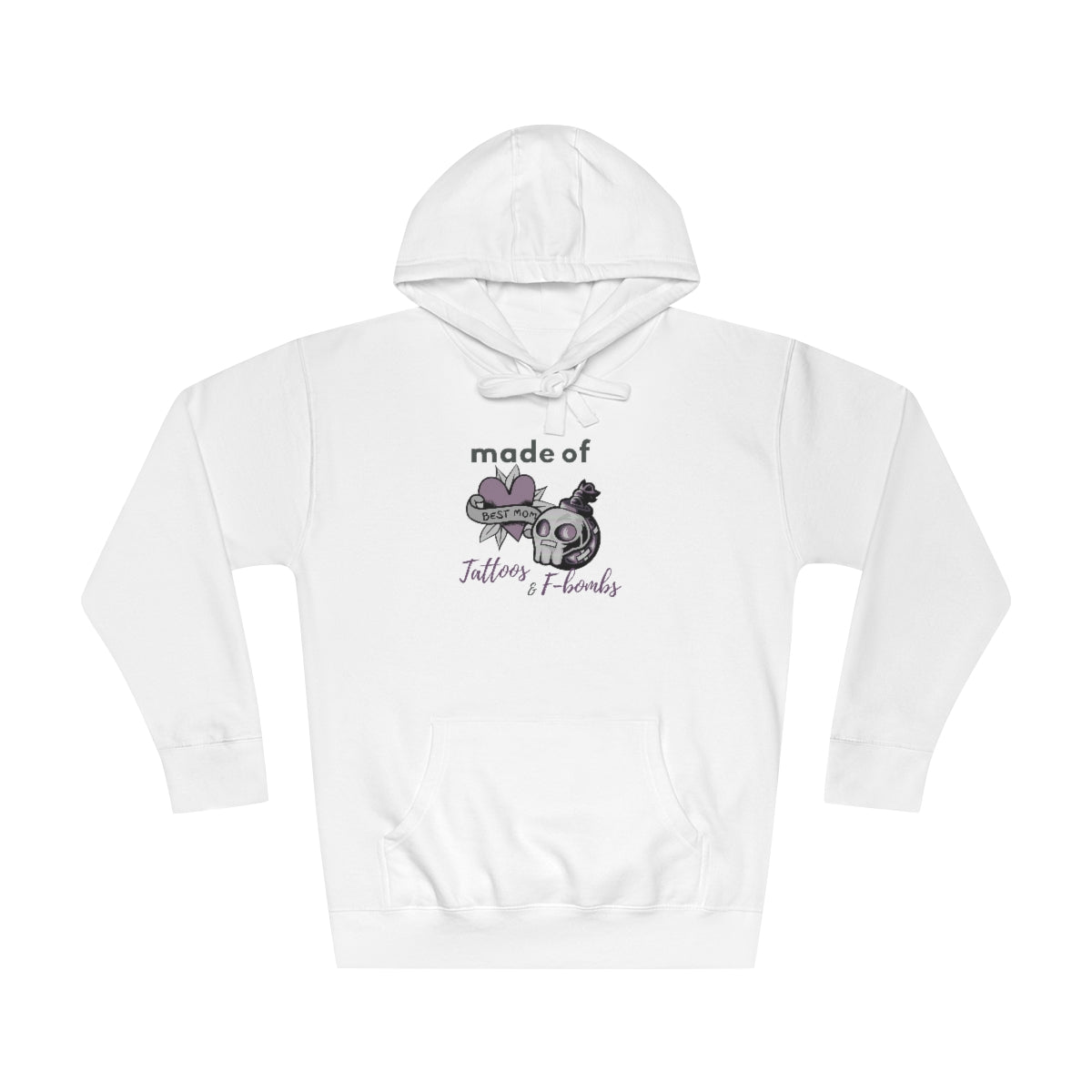 Made of Tattoos & F-Bombs Best Moms Mother's Day Gift Premium Unisex Fleece Hoodie