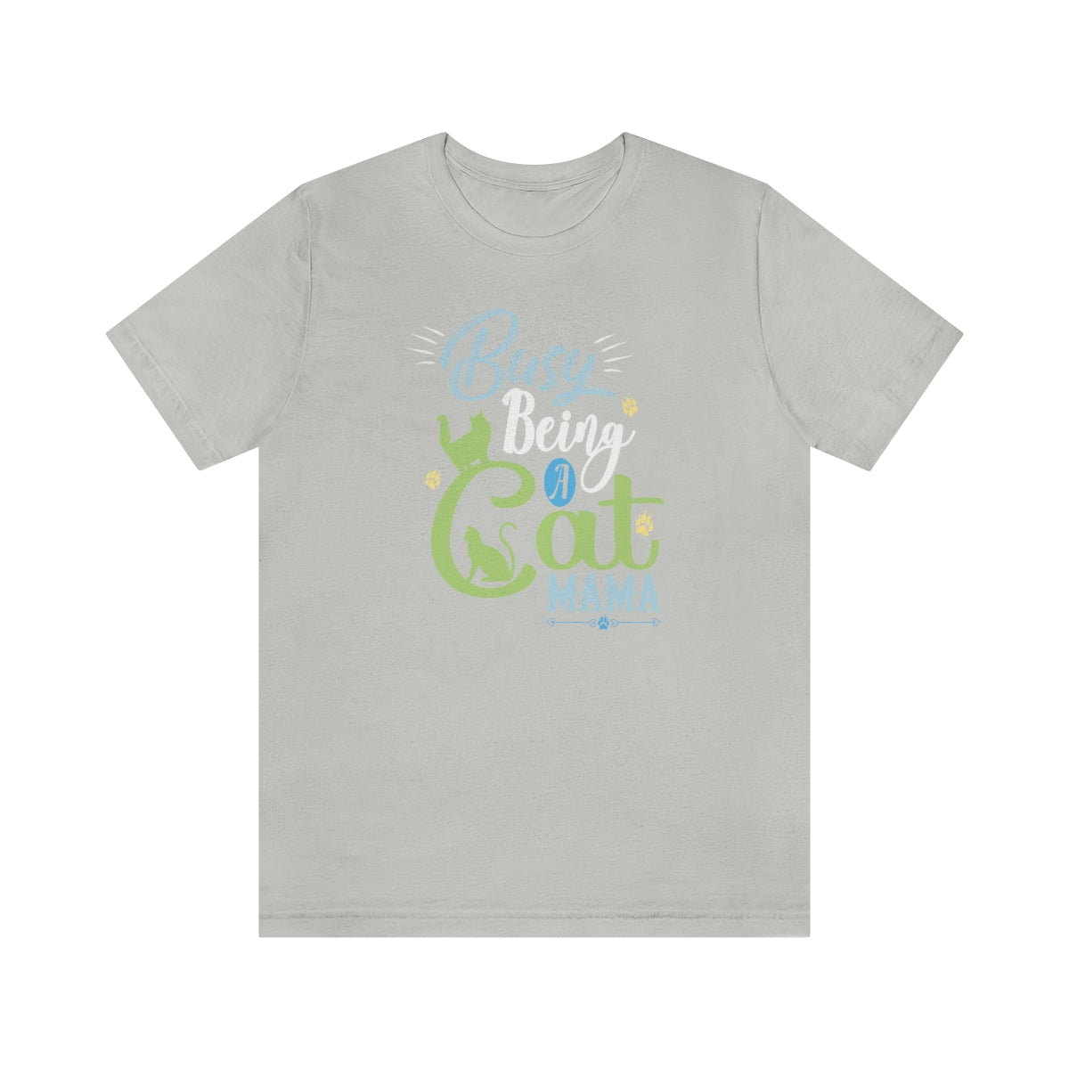 Busy Being a Cat Mama Unisex Jersey Short Sleeve T-Shirt