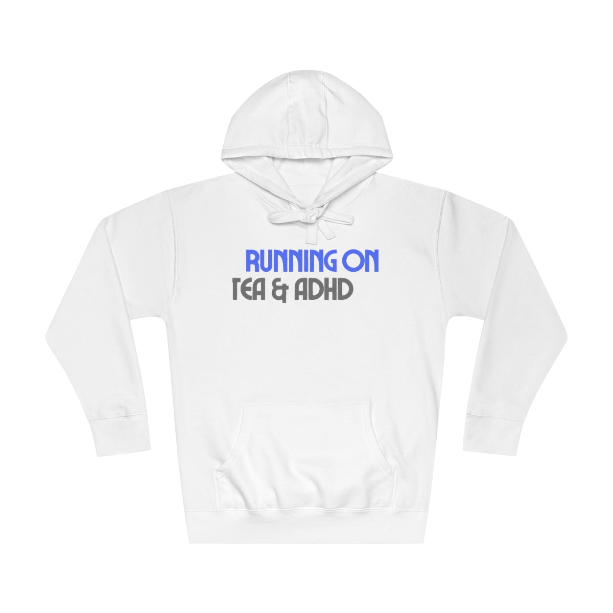 Running on Tea & ADHD Funny Neurodiversity Awareness Unisex Premium Fleece Hoodie