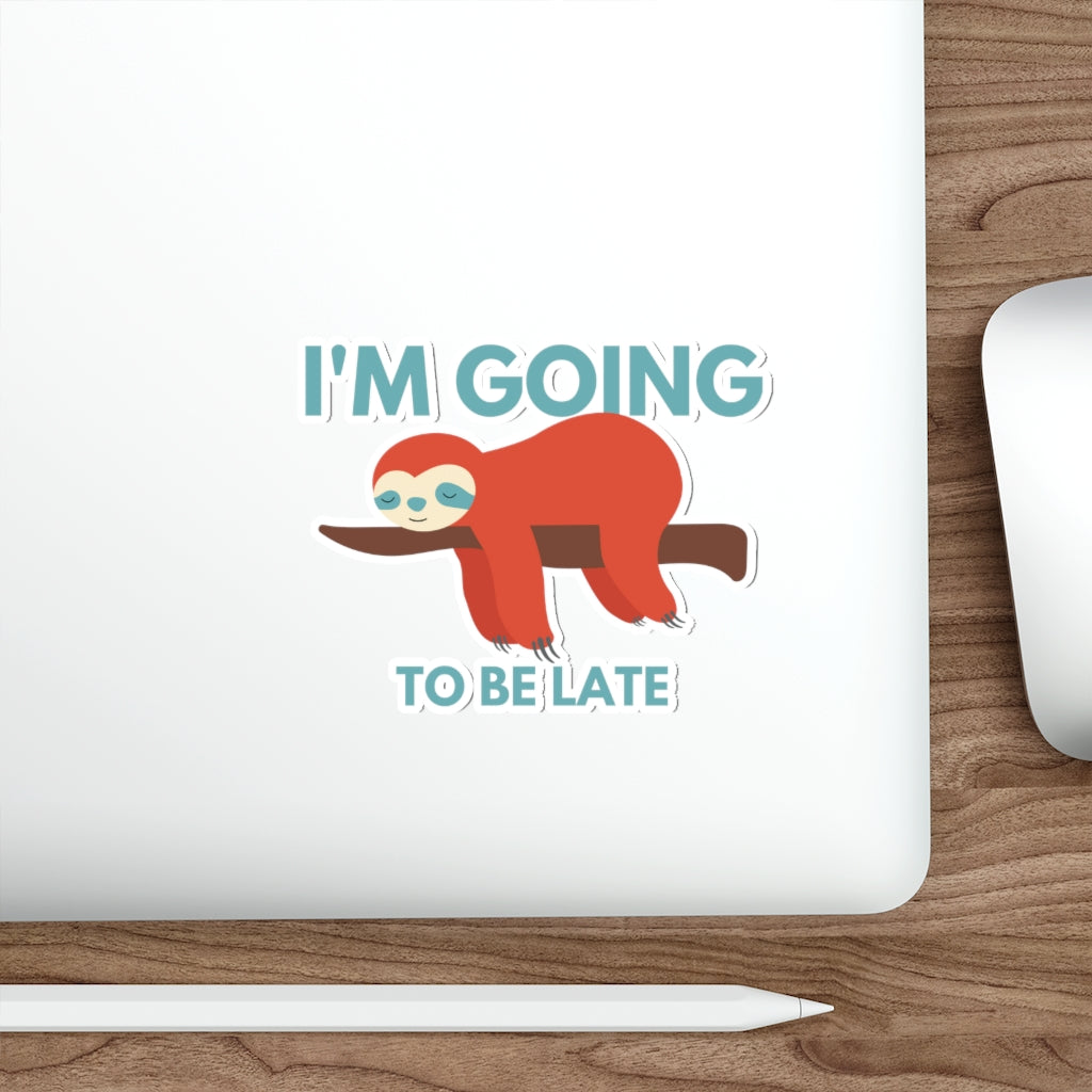 Sticker with a sloth on a log that says I'm going to be late