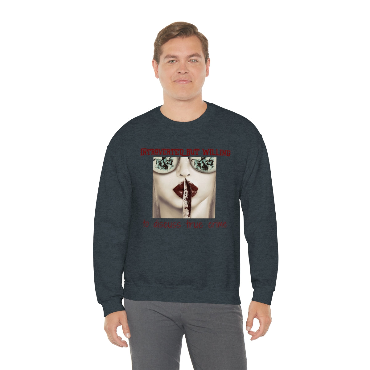 Introverted But Willing to Discuss True Crime Unisex Heavy Blend™ Crewneck Sweatshirt