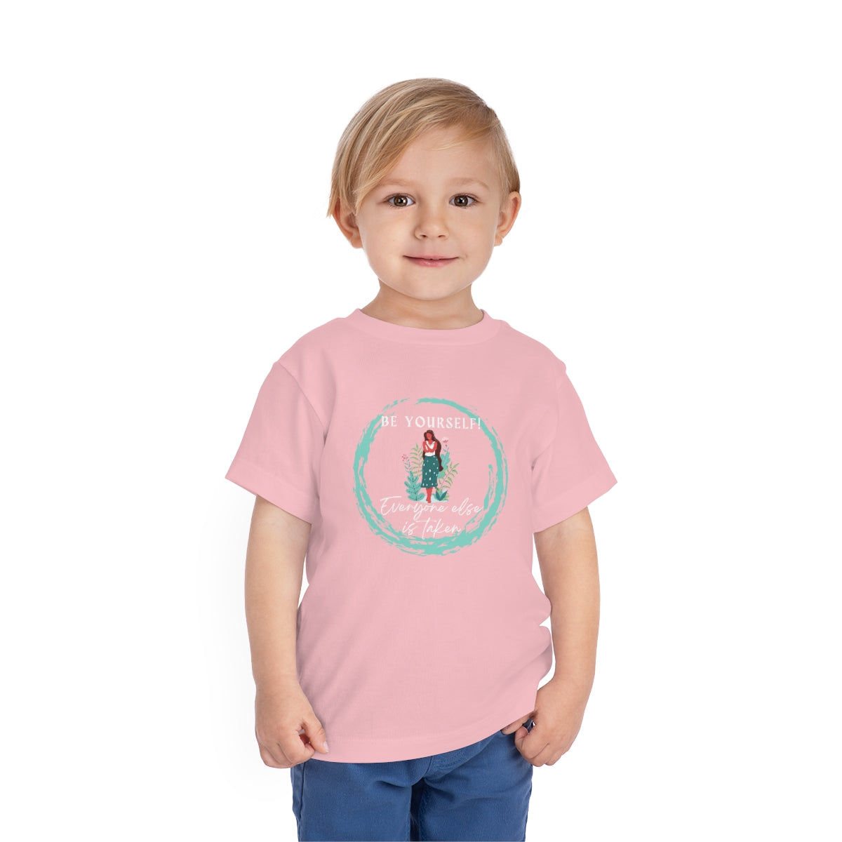 Be Yourself Everyone Else is Taken Inspirational Toddler Short Sleeve T-Shirt