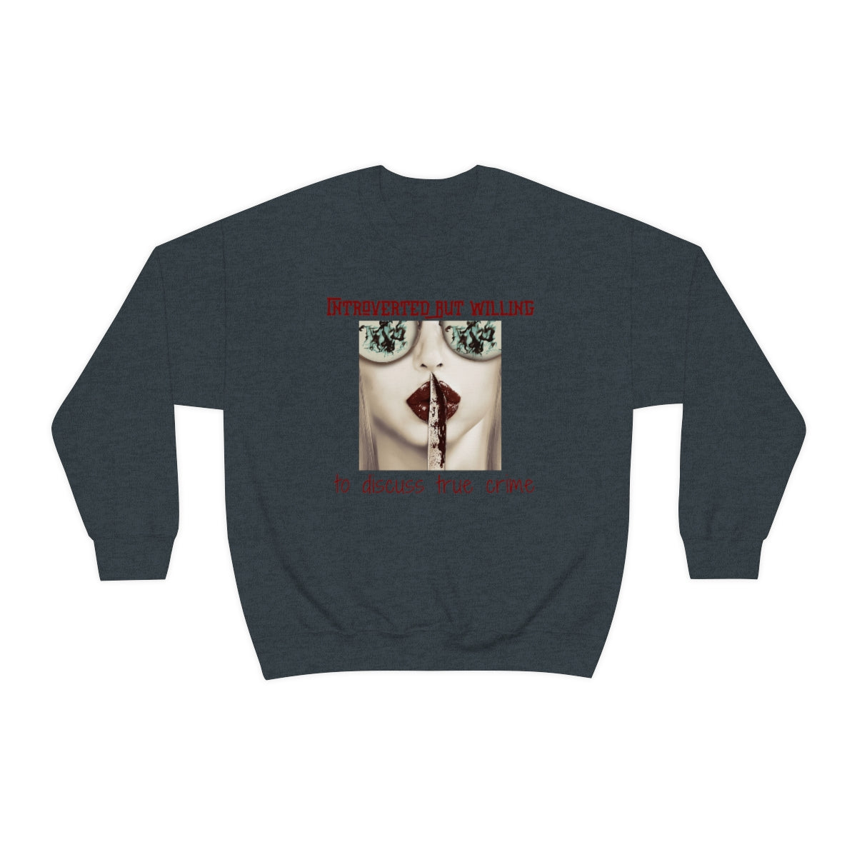 Introverted But Willing to Discuss True Crime Unisex Heavy Blend™ Crewneck Sweatshirt