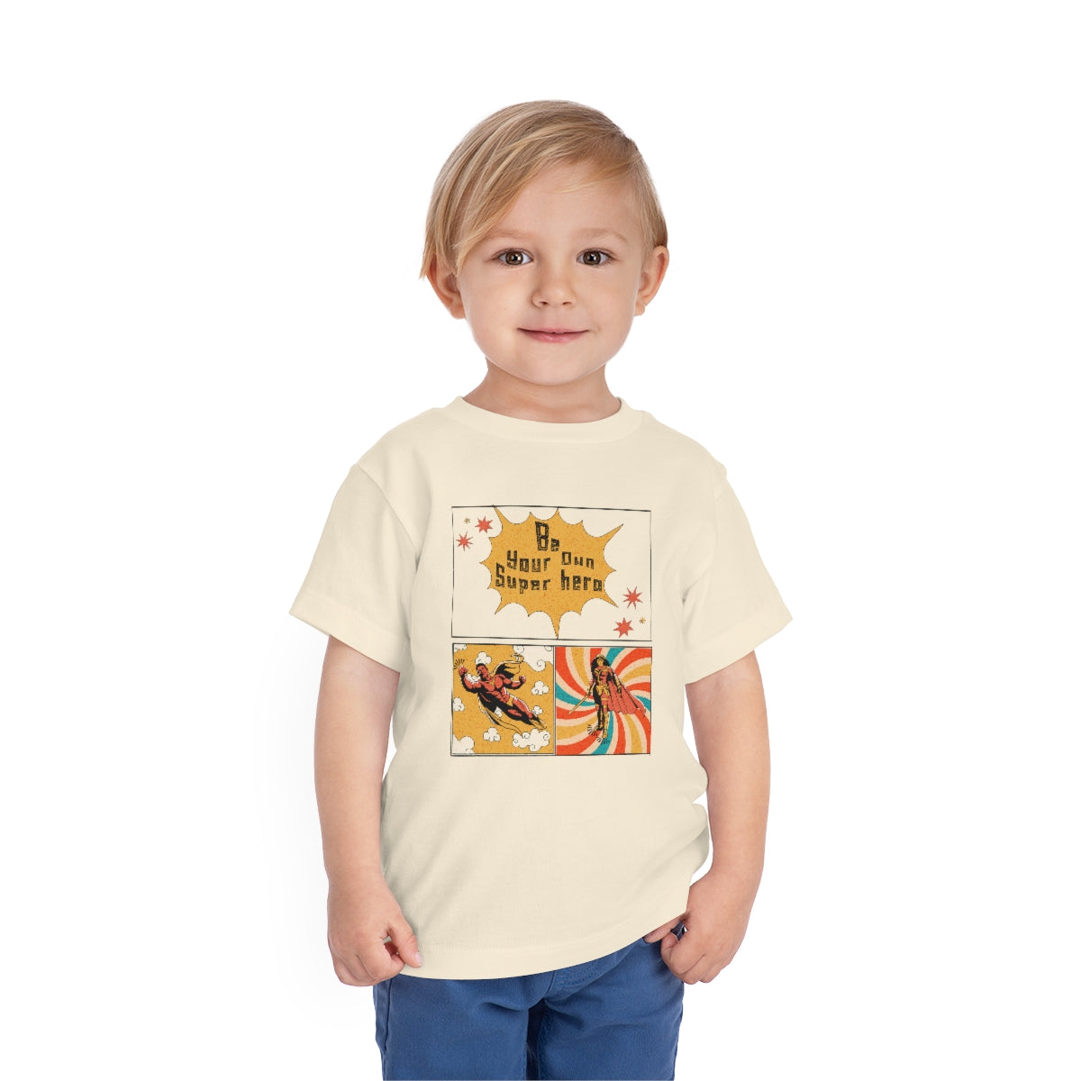 Be Your Own Super Hero Toddler Short Sleeve T-Shirt