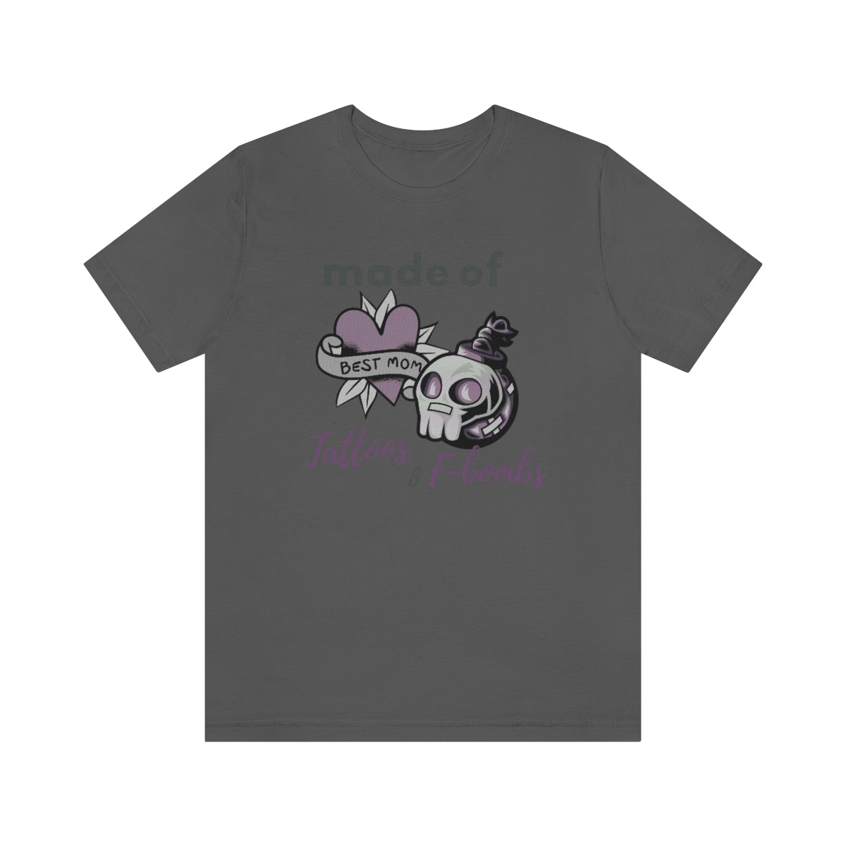 Made of Tattoo and F-bombs Mother's Day Gift Unisex Jersey Short Sleeve T-Shirt