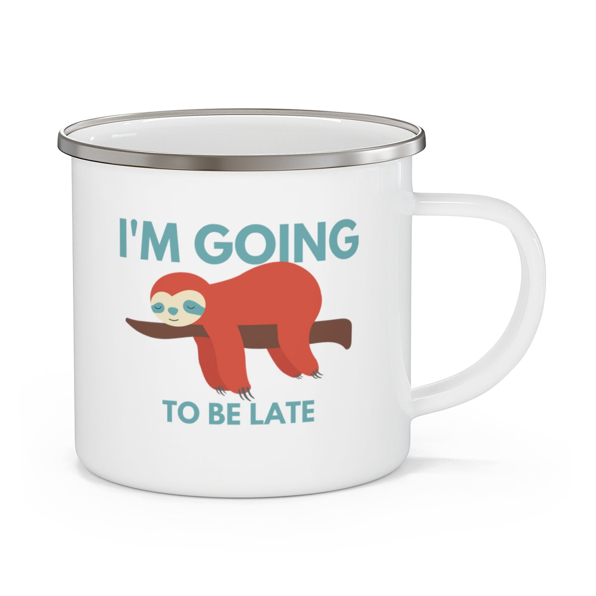 I'm Going to be Late Enamel Camping Mug