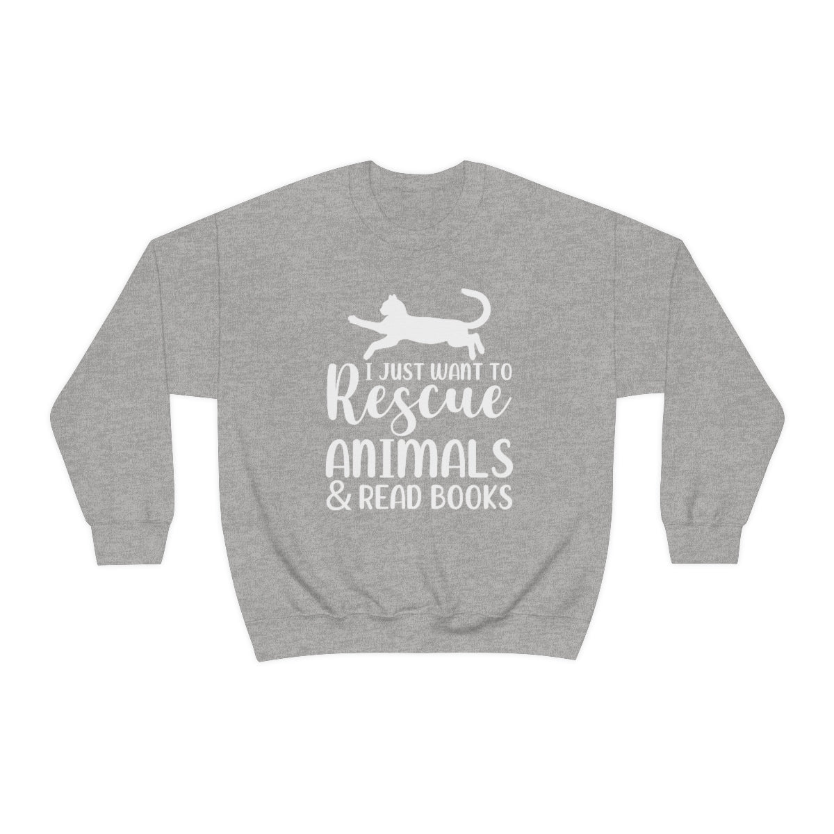 I Just Want to Rescue Animals and Read Books Unisex Crew Sweatshirt