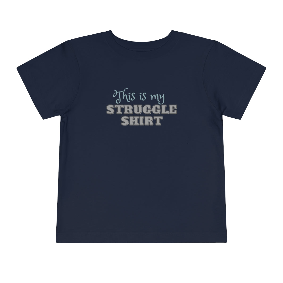 This is My Struggle Shirt Funny Toddler Short Sleeve T-Shirt