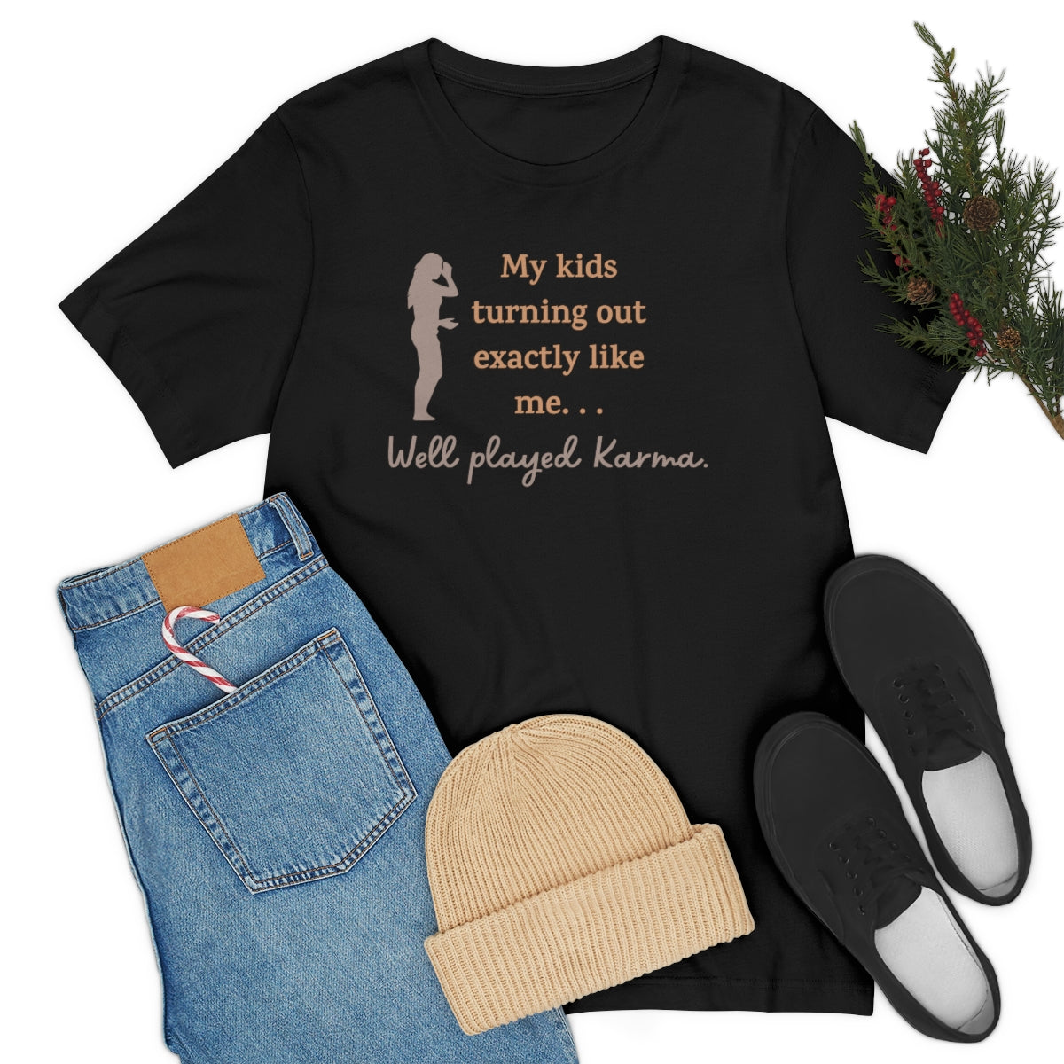 My Kids Turning Out Exactly Like Me, Well Player Karma Funny Mother's Day Gift Unisex Jersey Short Sleeve T-Shirt