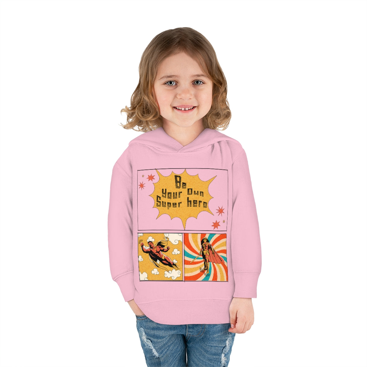 Be Your Own Super Hero Toddler Pullover Fleece Hoodie