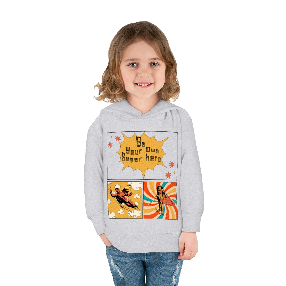 Be Your Own Super Hero Toddler Pullover Fleece Hoodie