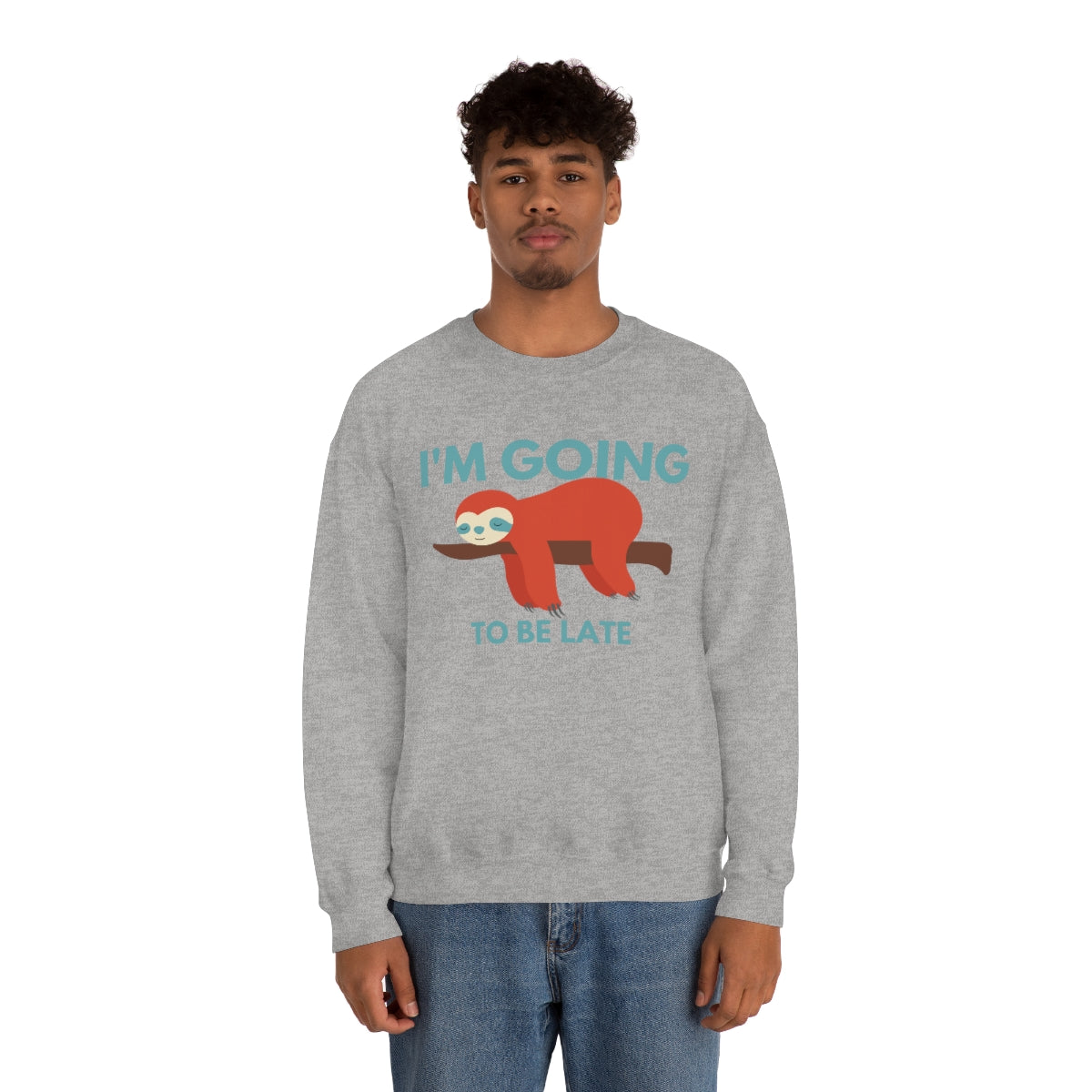 I'm Going to be Late Unisex Crew Sweatshirt