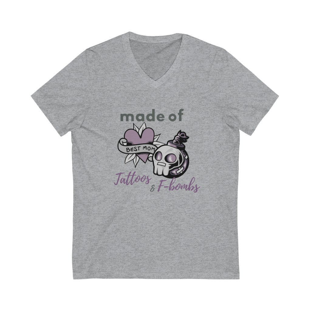 Made of tattoos & F-Bombs Best Moms Mother's Day Unisex Jersey Short Sleeve V-Neck T-Shirt