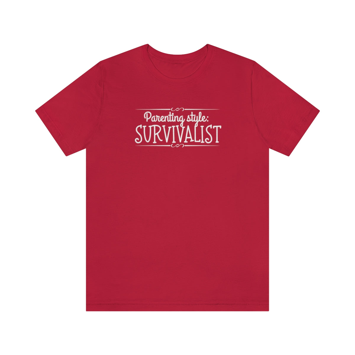 Parenting Style: Survivalist Funny Unisex Jersey Short Sleeve T-Shirt