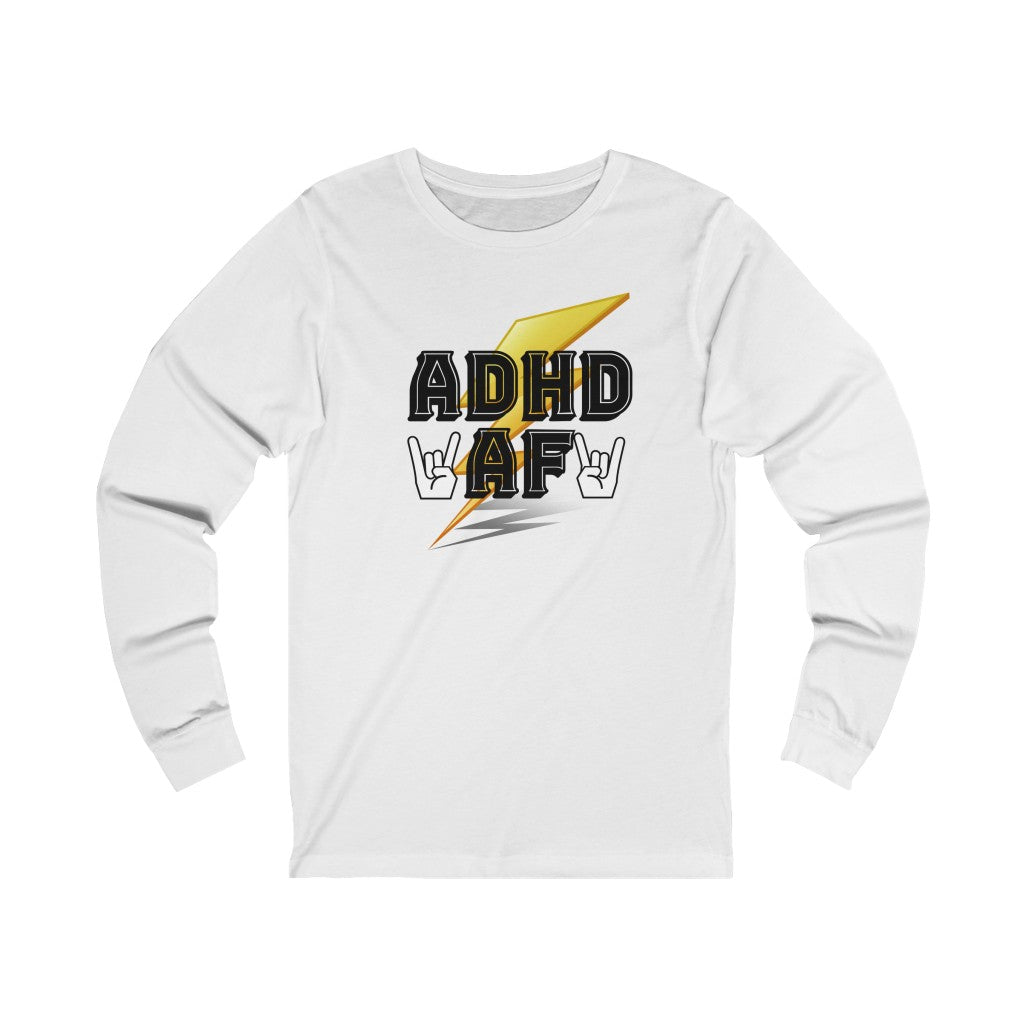 ADHD AF Funny Neurodiversity Awareness Unisex Jersey Long Sleeve T-Shirt