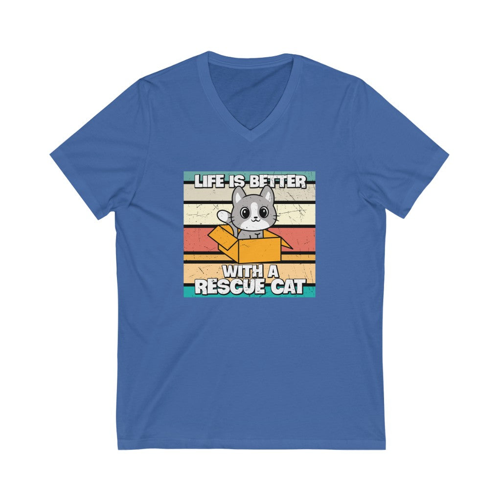 Life is Better With a Rescue Cat Unisex Jersey Short Sleeve V-Neck T-Shirt