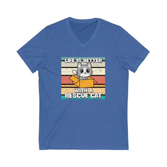 Life is Better With a Rescue Cat Unisex Jersey Short Sleeve V-Neck T-Shirt