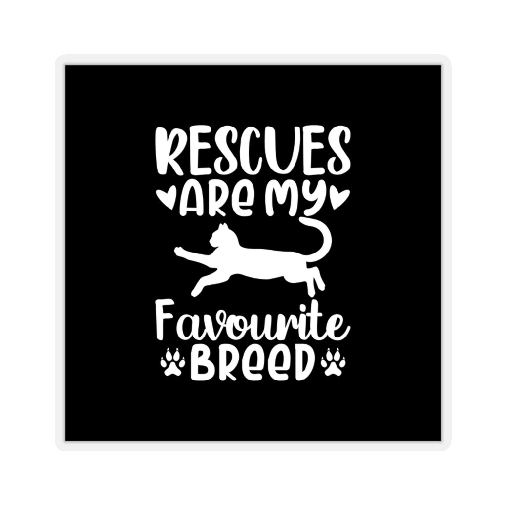 Sticker reading rescues are my favourite breed