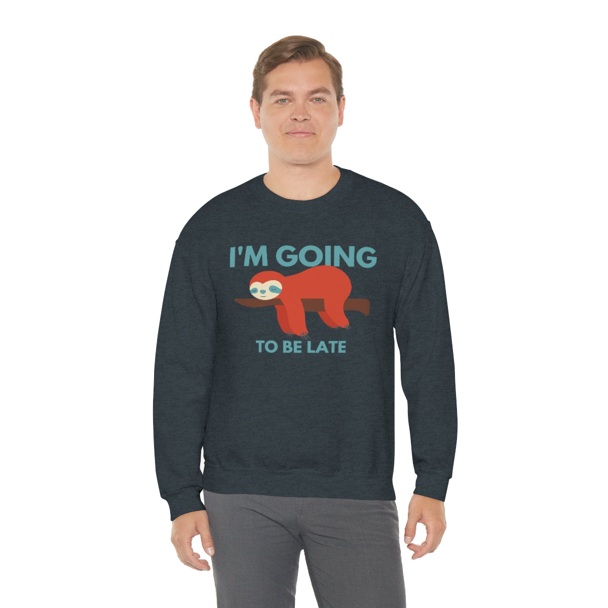 I'm Going to be Late Unisex Crew Sweatshirt