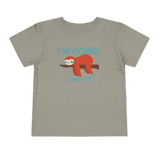 I'm Going to be Late Toddler Short Sleeve T-Shirt