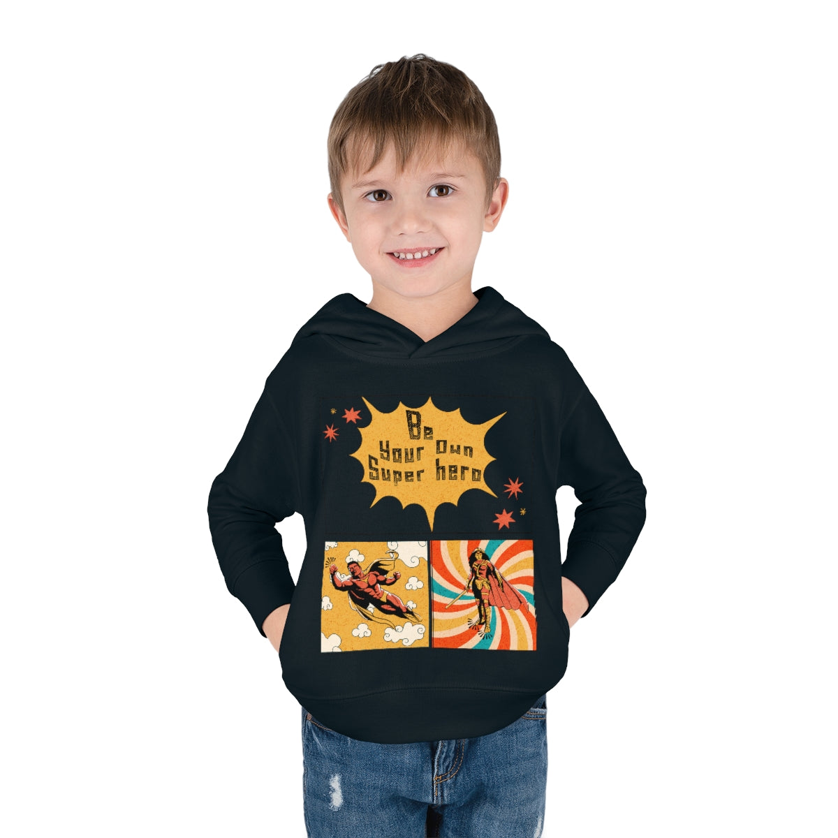 Be Your Own Super Hero Toddler Pullover Fleece Hoodie