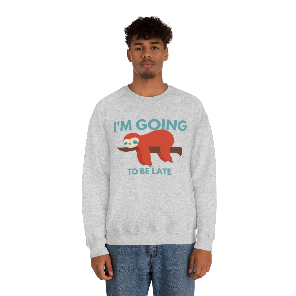 I'm Going to be Late Unisex Crew Sweatshirt