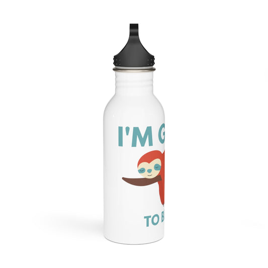 I'm Going to be Late Stainless Steel Water Bottle