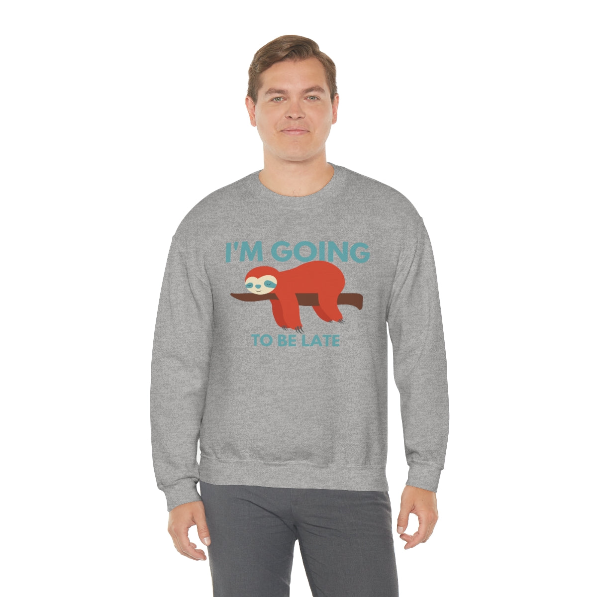 I'm Going to be Late Unisex Crew Sweatshirt