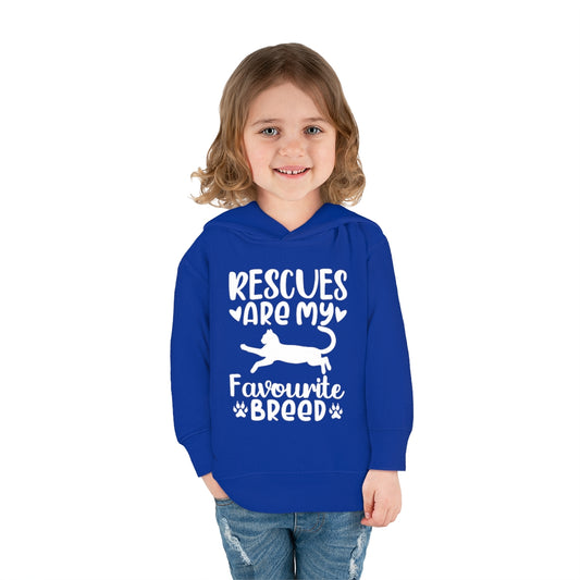 Rescues are My Favourite Breed Toddler Pullover Fleece Hoodie